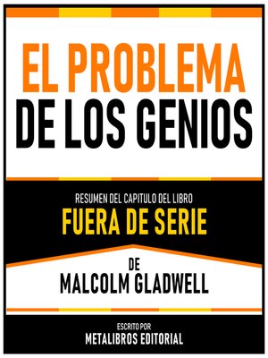 cover image of El Problema De Los Genios--Resumen Del Capitulo Del Libro Fuera De Serie De Malcolm Gladwell